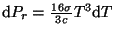 $ {\mathrm d}P_r=\frac{16\sigma}{3c}T^3{\mathrm d}T$