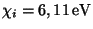 $ \chi_i = 6,11 \,\mathrm{eV}$