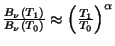 $ \frac{B_{\nu}\left(T_1\right)}{B_{\nu}\left(T_0\right)}\approx\left(\frac{T_1}{T_0}\right)^{\alpha}$