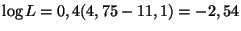 $ \log
L=0,4(4,75-11,1)=-2,54$