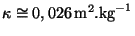 $ \kappa\cong0,026\,\mathrm{m}^2.\mathrm{kg}^{-1}$