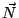 $\vec{N}$