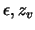 $\epsilon, z_v$